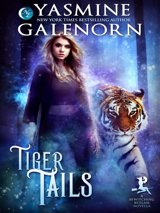 Title details for Tiger Tails by Yasmine Galenorn - Available
